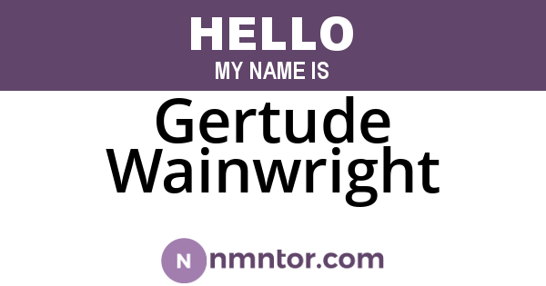 Gertude Wainwright