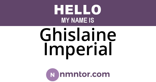 Ghislaine Imperial
