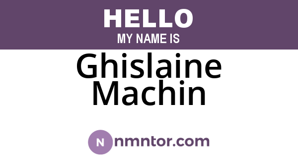 Ghislaine Machin