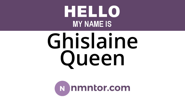 Ghislaine Queen