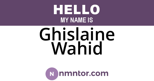 Ghislaine Wahid