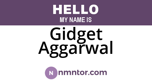 Gidget Aggarwal