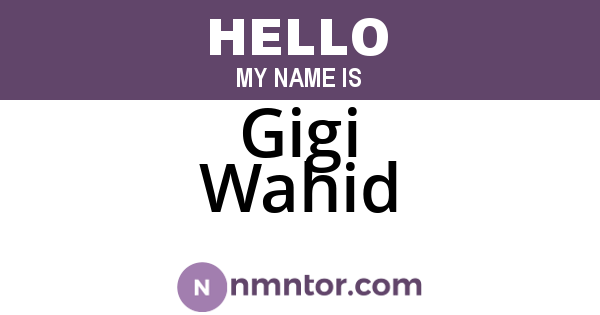 Gigi Wahid