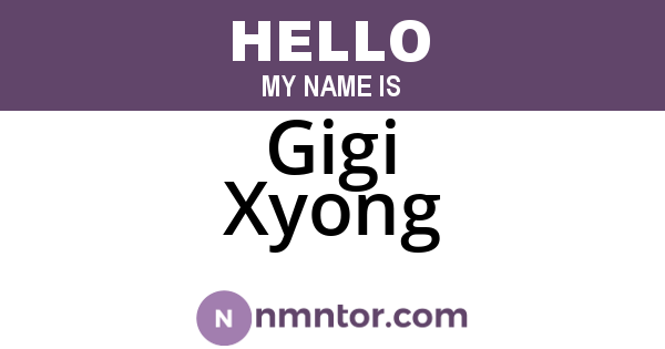 Gigi Xyong