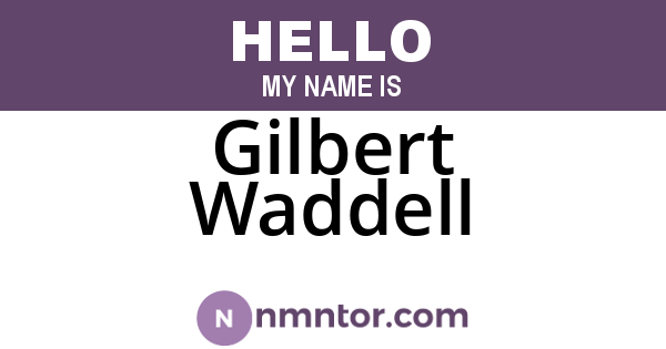 Gilbert Waddell