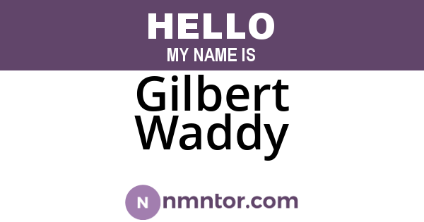 Gilbert Waddy