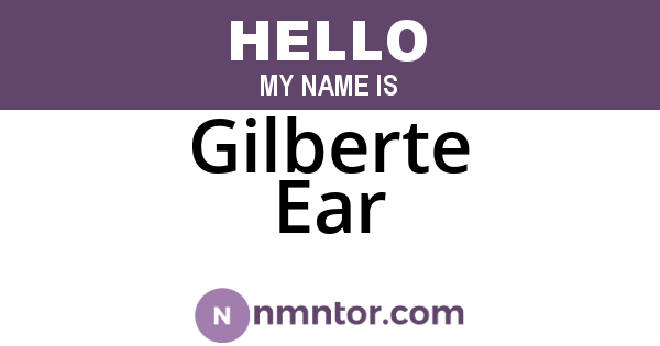 Gilberte Ear