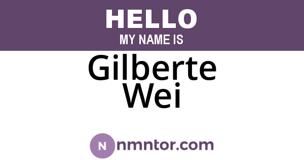 Gilberte Wei