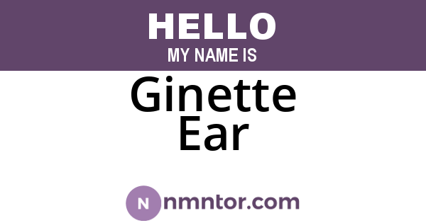 Ginette Ear