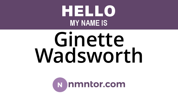 Ginette Wadsworth