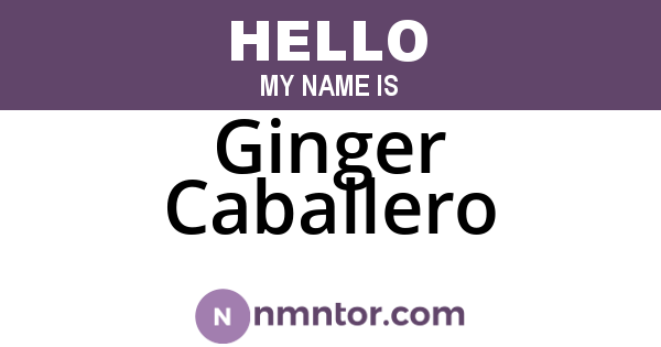 Ginger Caballero