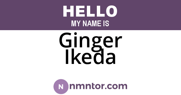 Ginger Ikeda