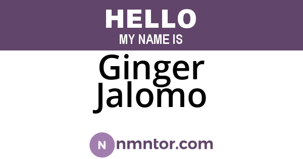 Ginger Jalomo