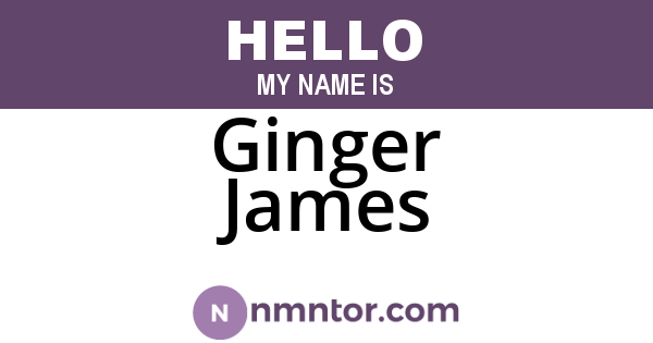 Ginger James