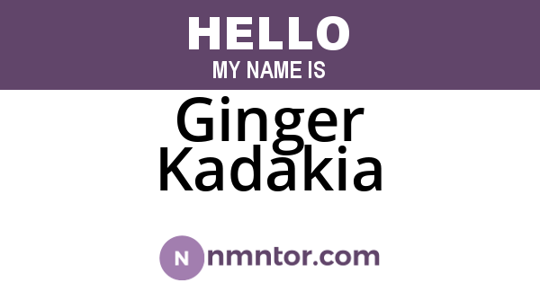 Ginger Kadakia