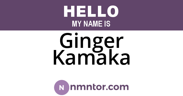 Ginger Kamaka