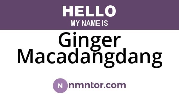 Ginger Macadangdang