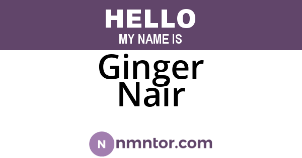 Ginger Nair