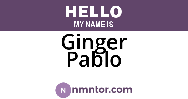 Ginger Pablo