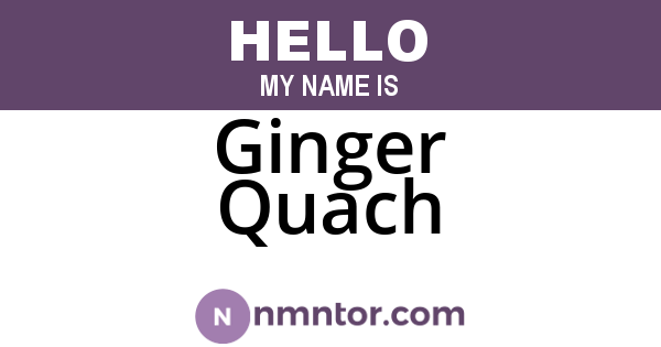 Ginger Quach