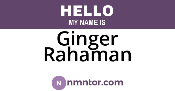 Ginger Rahaman