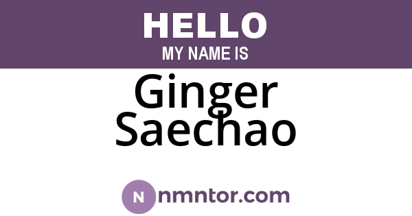 Ginger Saechao