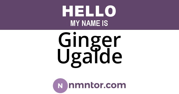 Ginger Ugalde