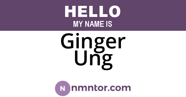 Ginger Ung