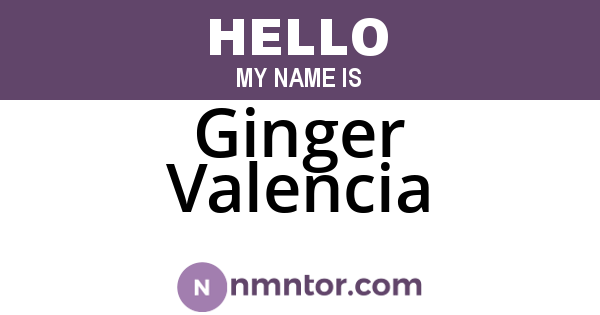 Ginger Valencia