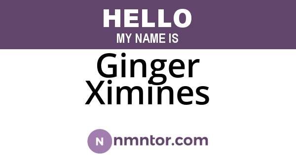 Ginger Ximines