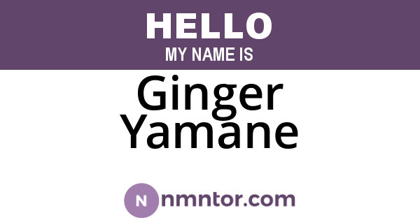 Ginger Yamane