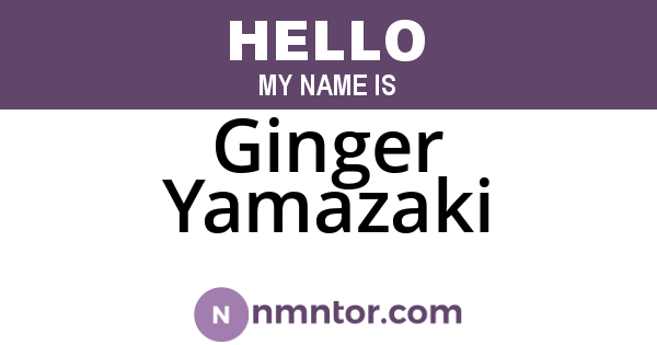 Ginger Yamazaki