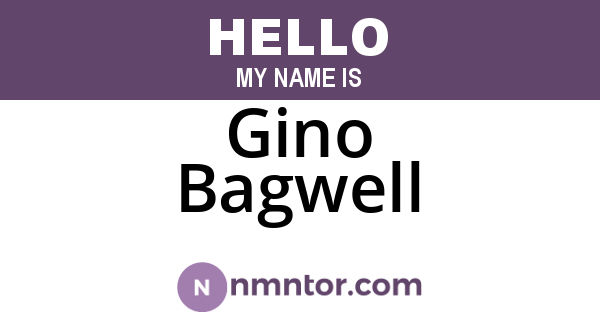 Gino Bagwell