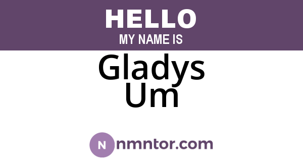 Gladys Um