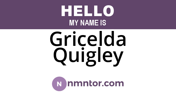 Gricelda Quigley