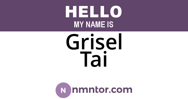 Grisel Tai