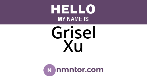 Grisel Xu