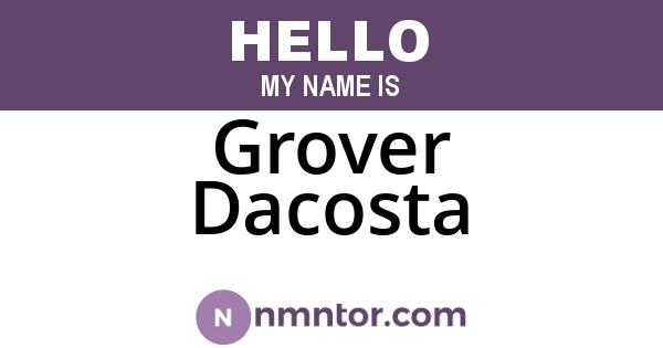 Grover Dacosta
