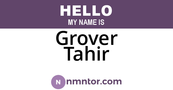 Grover Tahir