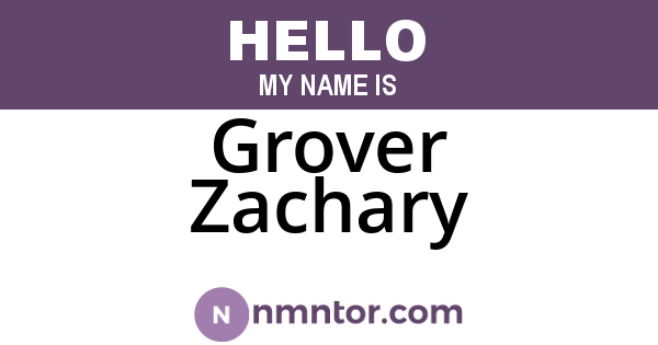 Grover Zachary