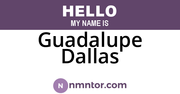 Guadalupe Dallas