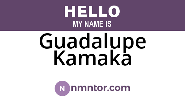 Guadalupe Kamaka