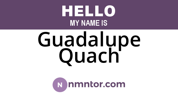 Guadalupe Quach