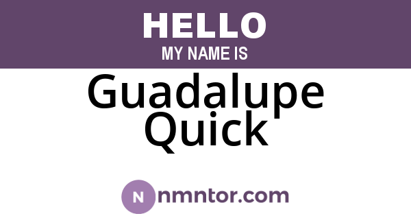 Guadalupe Quick