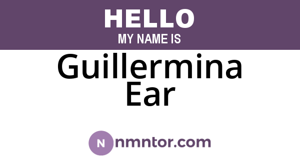 Guillermina Ear