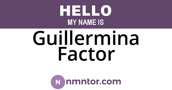 Guillermina Factor