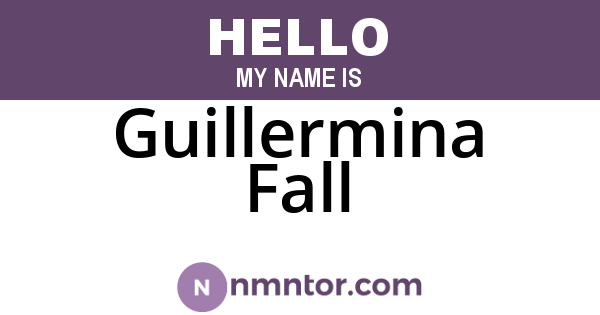 Guillermina Fall