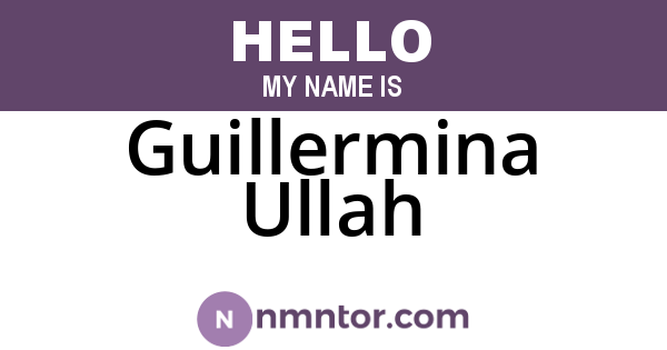 Guillermina Ullah