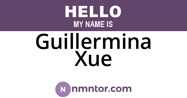 Guillermina Xue