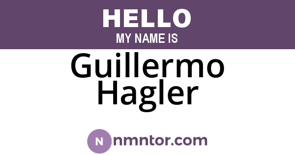 Guillermo Hagler